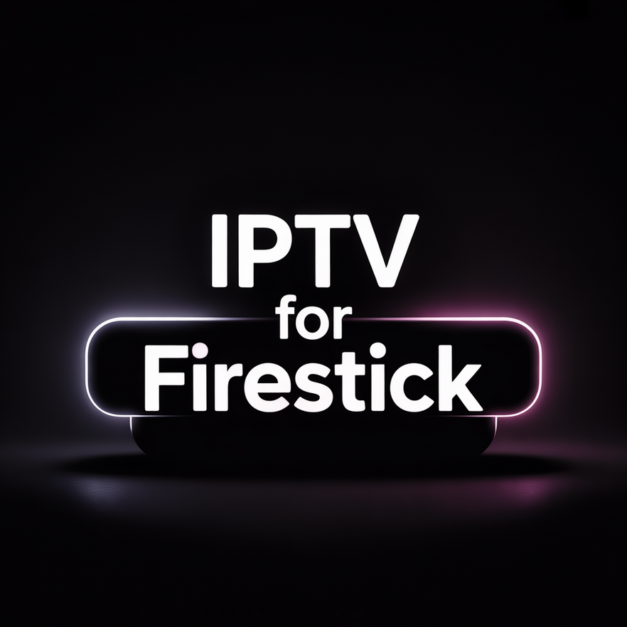 IPTV for Firestick